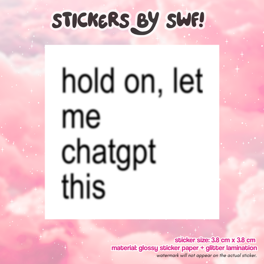 hold on, let me chatgpt this ⭑.ᐟ