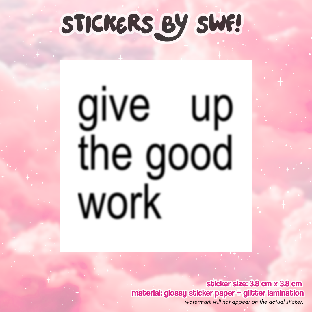 give up the good work.. ⭑.ᐟ